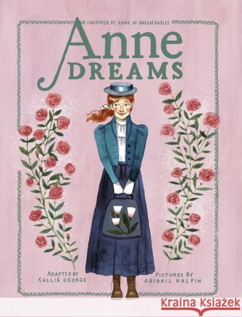 Anne Dreams: Inspired by Anne of Green Gables