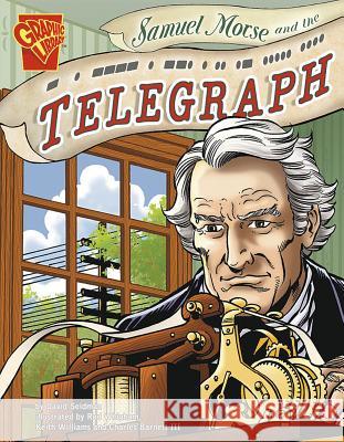 Samuel Morse and the Telegraph
