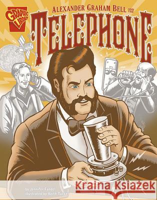Alexander Graham Bell and the Telephone