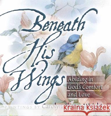 Beneath His Wings: Abiding in God's Comfort and Love