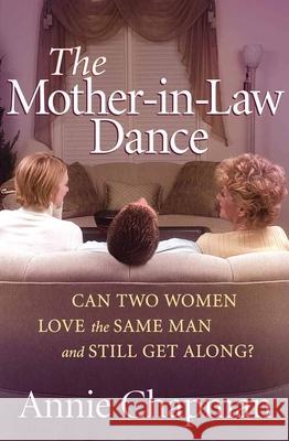The Mother-In-Law Dance: Can Two Women Love the Same Man and Still Get Along?