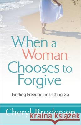 When a Woman Chooses to Forgive