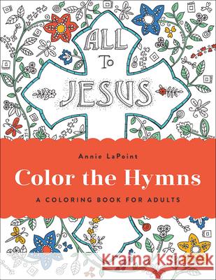 Color the Hymns: A Coloring Book for Adults