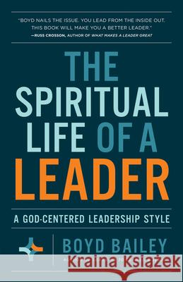 The Spiritual Life of a Leader: A God-Centered Leadership Style