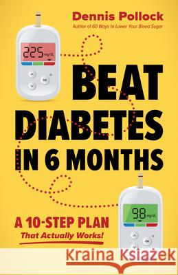 Beat Diabetes in 6 Months: A 10-Step Plan That Actually Works!