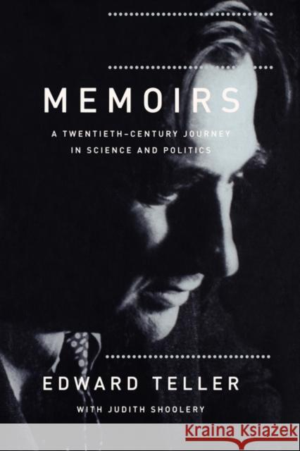 Memoirs: A Twentieth Century Journey in Science and Politics