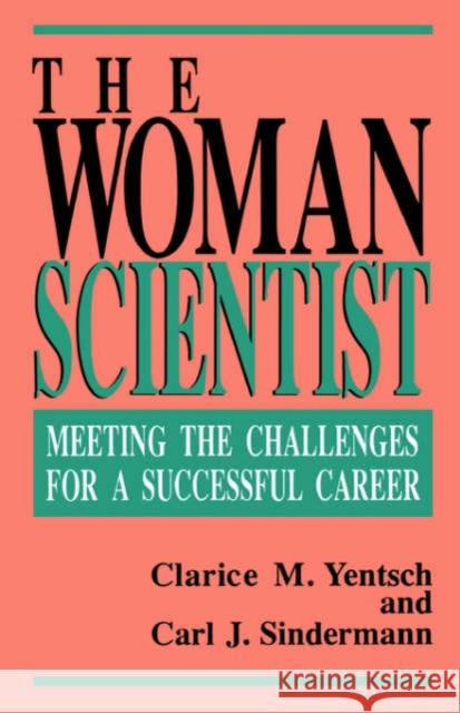 The Woman Scientist: Meeting the Challenges for a Successful Career