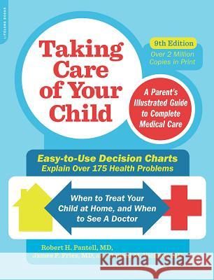 Taking Care of Your Child: A Parent's Illustrated Guide to Complete Medical Care