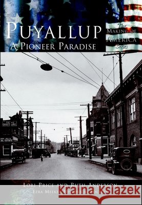 Puyallup: A Pioneer Paradise