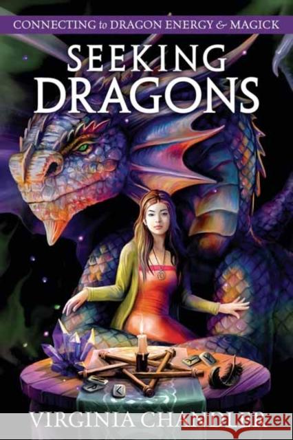 Seeking Dragons: Connecting to Dragon Energy & Magick