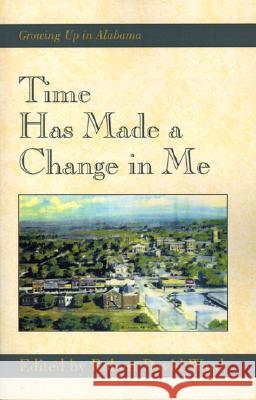 Time Has Made a Change in Me: Growing Up in Alabama