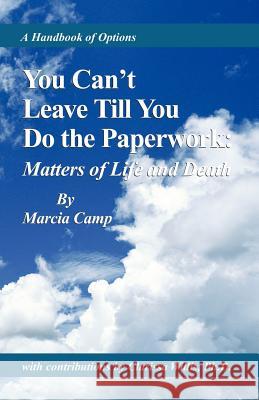 You Can't Leave Till You Do the Paperwork:: Matters of Life and Death