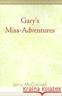 Gary's Miss Adventures