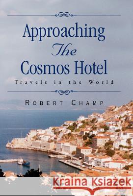Approaching the Cosmos...Hotel: Traveling the World with a Gay Sensibility