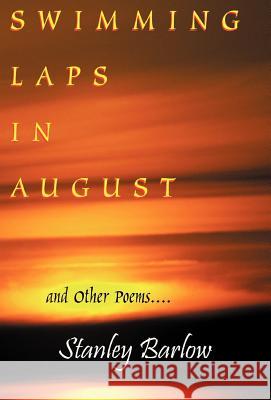 Swimming Laps in August: And Other Poems