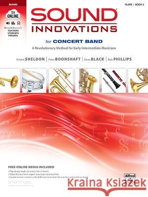 Sound Innovations for Concert Band, Bk 2: A Revolutionary Method for Early-Intermediate Musicians (Flute), Book & Online Media