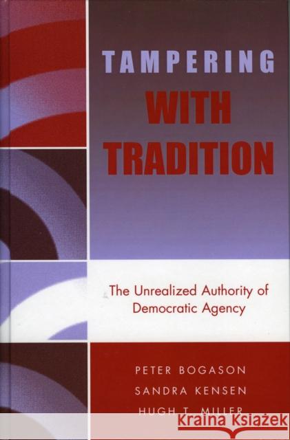 Tampering with Tradition: The Unrealized Authority of Democratic Agency