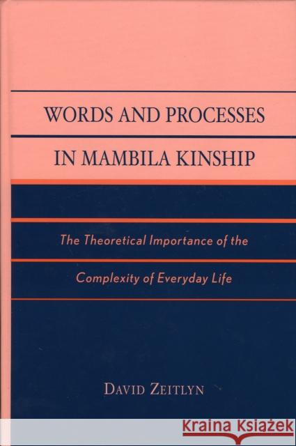 Words and Processes in Mambila Kinship: The Theoretical Importance of the Complexity of Everyday Life