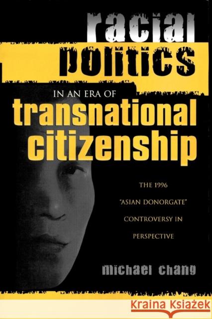 Racial Politics in an Era of Transnational Citizenship: The 1996 'Asian Donorgate' Controversy in Perspective