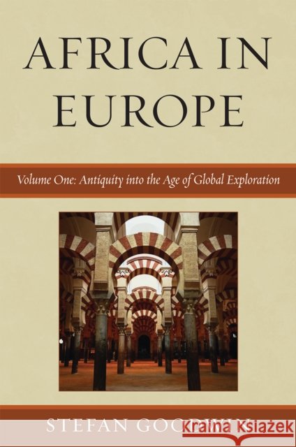 Africa in Europe: Antiquity into the Age of Global Exploration, Volume 1
