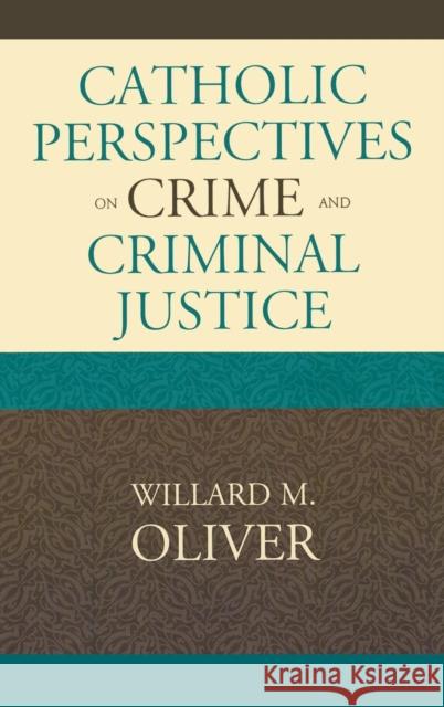 Catholic Perspectives on Crime and Criminal Justice