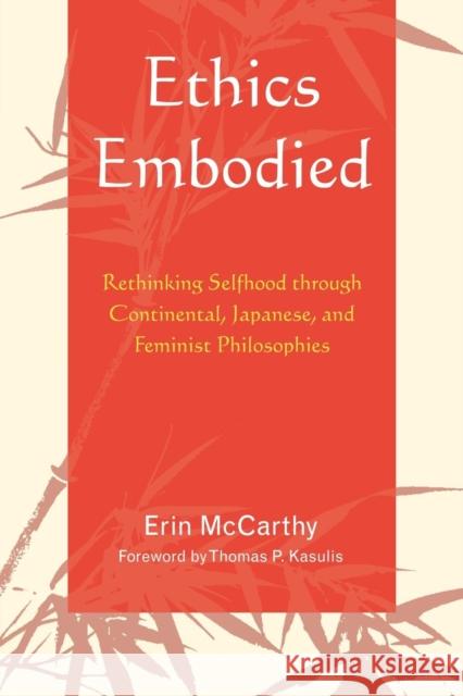 Ethics Embodied: Rethinking Selfhood Through Continental, Japanese, and Feminist Philosophies