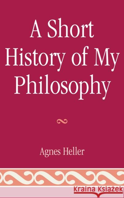 A Short History of My Philosophy