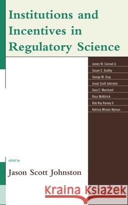 Institutions and Incentives in Regulatory Science