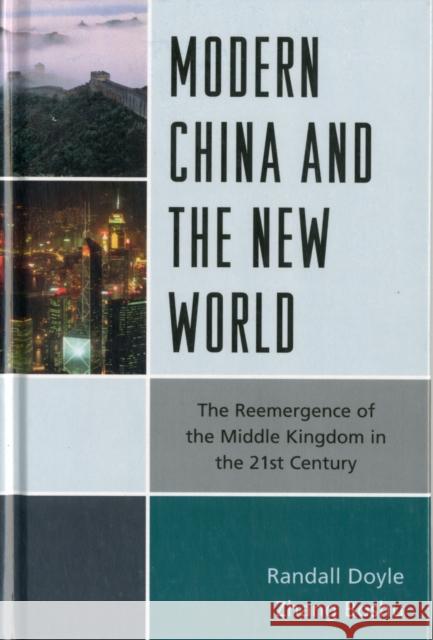 Modern China and the New World: The Reemergence of the Middle Kingdom in the 21st Century