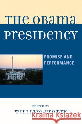 The Obama Presidency: Promise and Performance