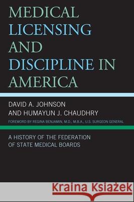 Medical Licensing and Discipline in America: A History of the Federation of State Medical Boards