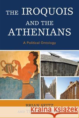 The Iroquois and the Athenians: A Political Ontology