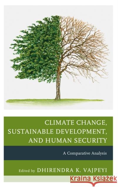 Climate Change, Sustainable Development, and Human Security: A Comparative Analysis