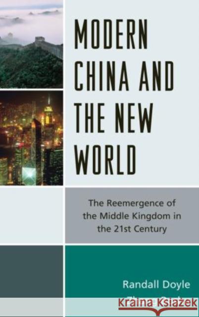 Modern China and the New World: The Reemergence of the Middle Kingdom in the 21st Century