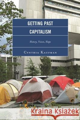 Getting Past Capitalism: History, Vision, Hope