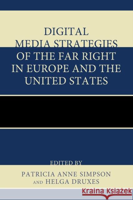 Digital Media Strategies of the Far Right in Europe and the United States