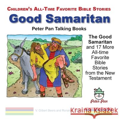 The Good Samaritan and 17 More All-time Favorite Bible Stories from the New Testament