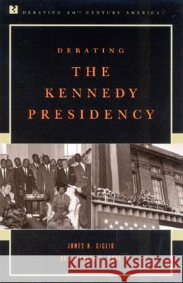 Debating the Kennedy Presidency