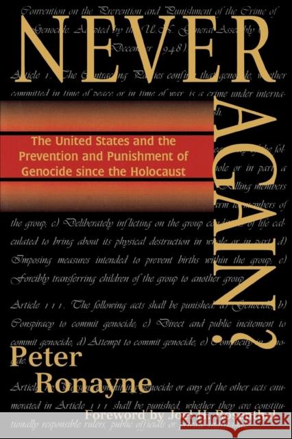 Never Again?: The United States and the Prevention and Punishment of Genocide Since the Holocaust