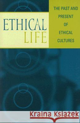 Ethical Life: The Past and Present of Ethical Cultures