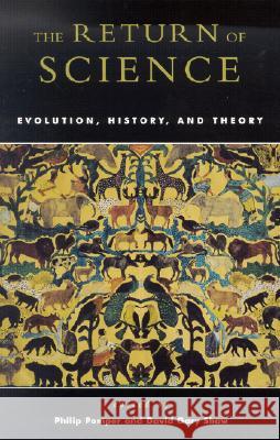 The Return of Science: Evolution, History, and Theory