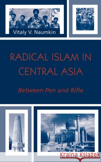 Radical Islam in Central Asia: Between Pen and Rifle