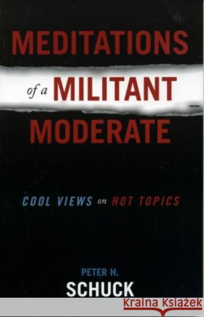 Meditations of a Militant Moderate: Cool Views on Hot Topics