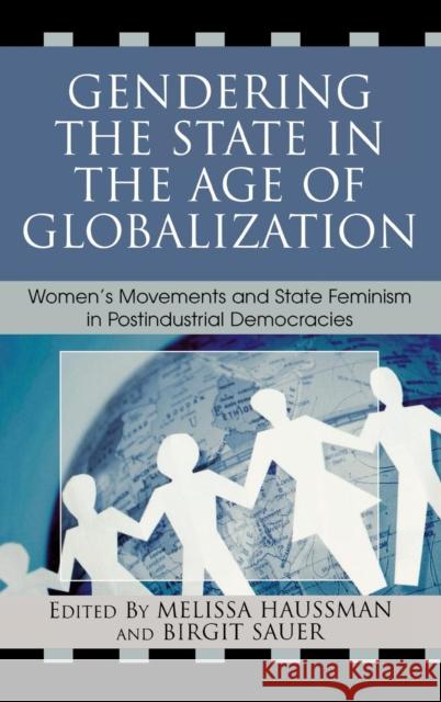 Gendering the State in the Age of Globalization: Women's Movements and State Feminism in Postindustrial Democracies