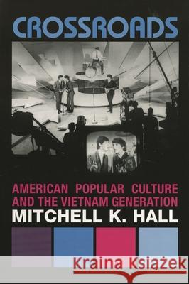 Crossroads: American Popular Culture and the Vietnam Generation