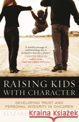Raising Kids with Character: Developing Trust and Personal Integrity in Children
