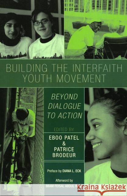 Building the Interfaith Youth Movement: Beyond Dialogue to Action