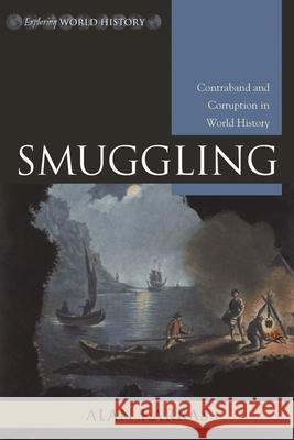 Smuggling: Contraband and Corruption in World History