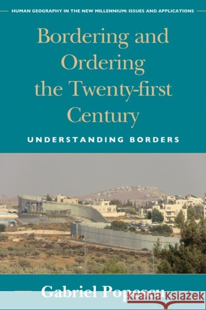 Bordering and Ordering the Twenty-First Century: Understanding Borders