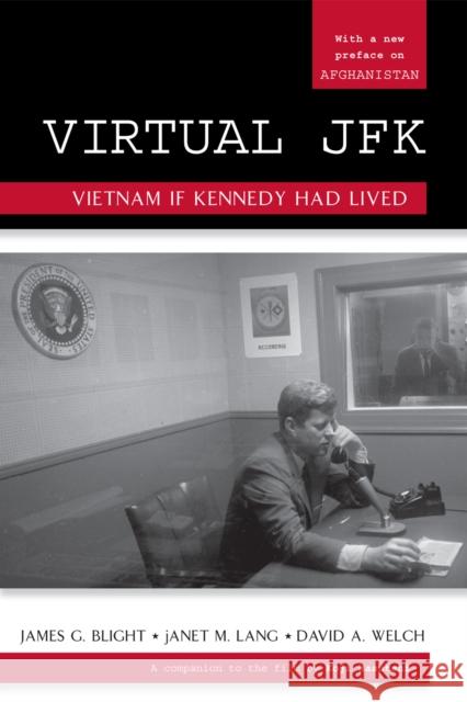 Virtual JFK: Vietnam If Kennedy Had Lived